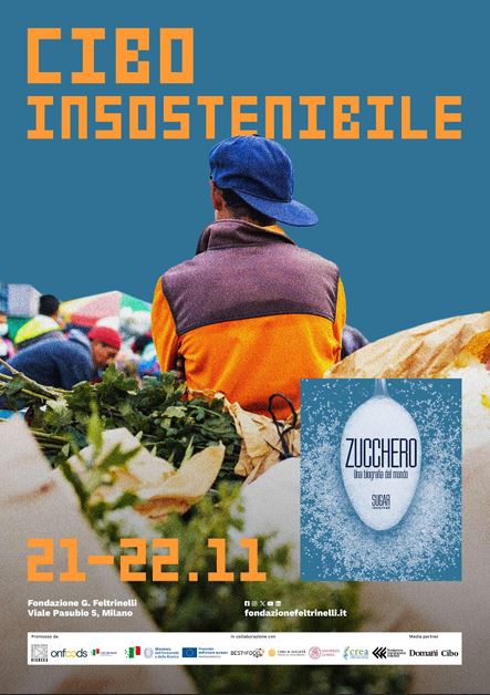 “Cibo insostenibile. Contraddizioni nel piatto, equilibri possibili”. Milano 21-22 novembre