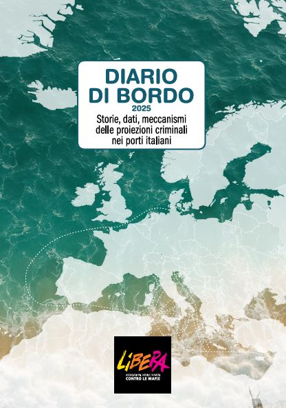 “Diario di bordo”, Libera denuncia i crimini nel sistema portuale italiano