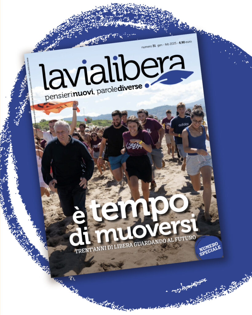 “È tempo di muoversi”, è uscito il numero 31 de lavialibera