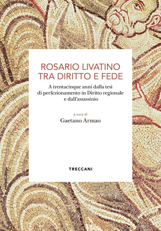 Rosario Livatino tra diritto e fede