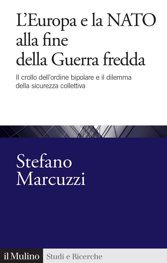 L’Europa e la Nato alla fine della Guerra Fredda