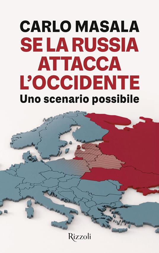 Se la Russia attacca l’Occidente. Uno scenario possibile