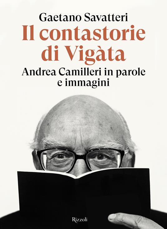 Il contastorie di Vigàta. Andrea Camilleri in parole e immagini