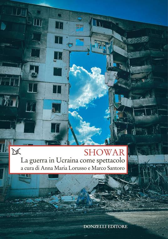 Showar. La guerra in Ucraina come spettacolo