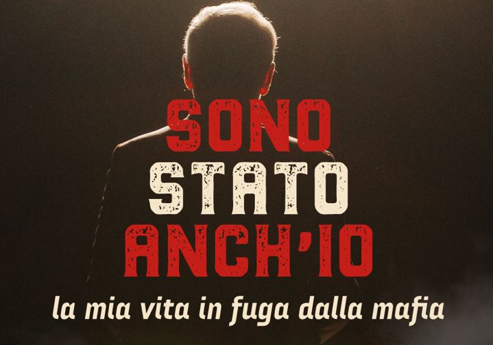 Cologno Monzese (MI) 8 novembre: “Sono stato anch’io – La mia vita in fuga dalla mafia”