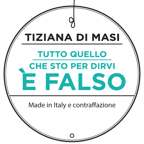 Ritorna a Milano “Tutto quello che sto per dirvi è falso”- Made in Italy e contraffazione