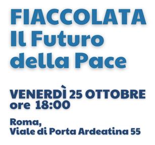 Venerdì 25 ottobre Fiaccolata per la pace a Roma – San Saba