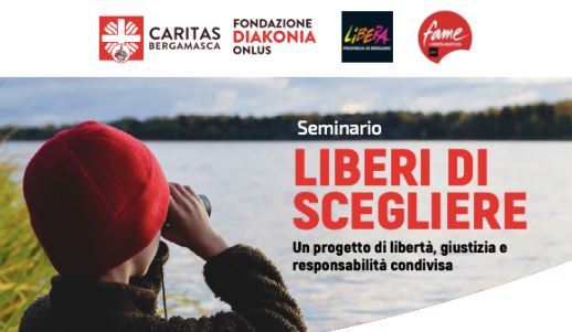 Bergamo 8/11: «Liberi di scegliere – Un progetto di libertà, giustizia e responsabilità condivisa»