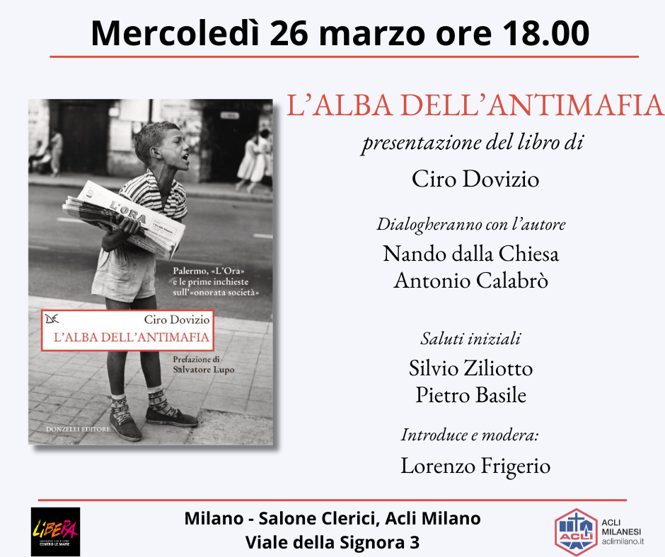Milano 26 marzo, presentazione del libro “L’alba dell’antimafia”