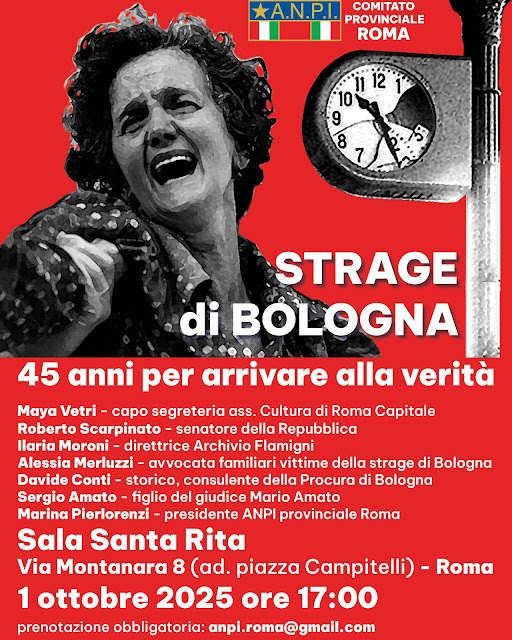 “Strage di Bologna – 45 anni per arrivare alla verità”. Roma 1 ottobre 2025