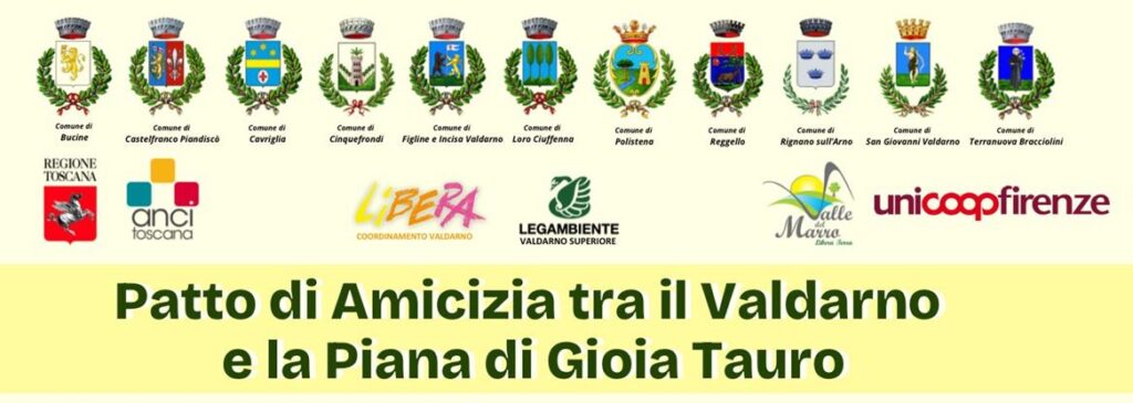 Il patto di amicizia tra il Valdarno e la Piana di Gioia Tauro è il segno di una nuova e più matura conoscenza della realtà 