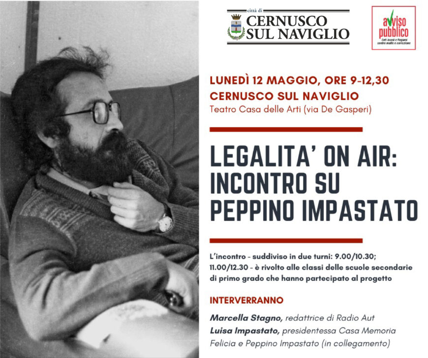 Legalità on air: il 12 maggio a Cernusco S/N (MI) ultimo incontro del progetto dedicato a Peppino Impastato