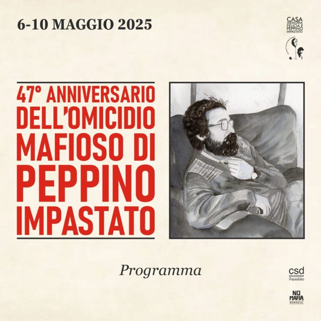 “Con le idee e il coraggio di Peppino noi continuiamo!”, le iniziative del 47° anniversario dell’omicidio mafioso di Peppino Impastato