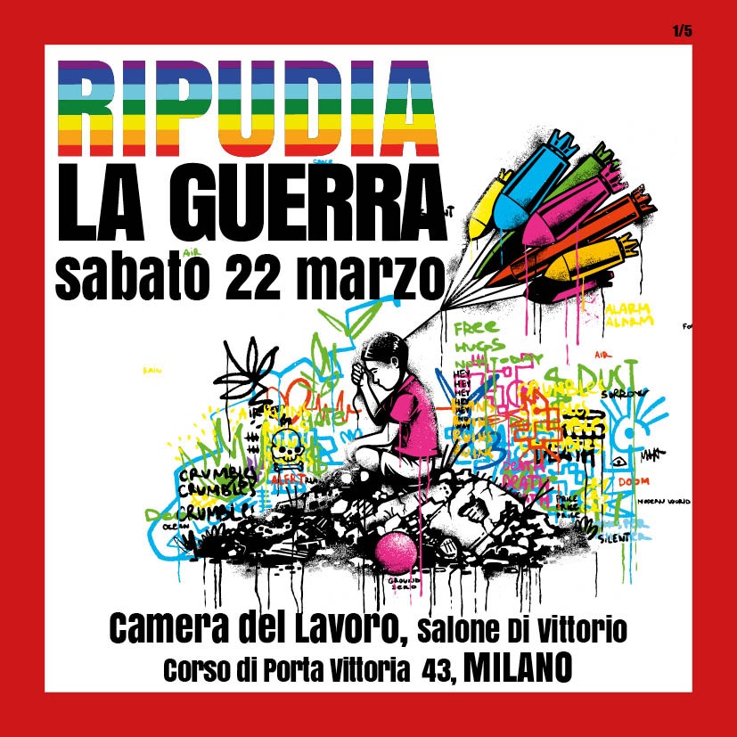 Camera del Lavoro di Milano, sabato 22 marzo: “Ripudia la guerra”